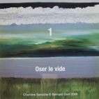Edition limitée Chambres Sensibles - 2006 - Oser le vide 1 - Bernard Gast